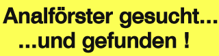 Analförster gesucht und gefunden!